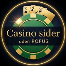 Casino Uden Rufus Nem Udbetaling og Spiloplevelse Casino Uden Rufus Nem Udbetaling og Spiloplevelse