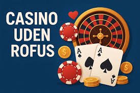 Online Casinoer Uden ROFUS - Spil Uden Bekymringer 1557738941