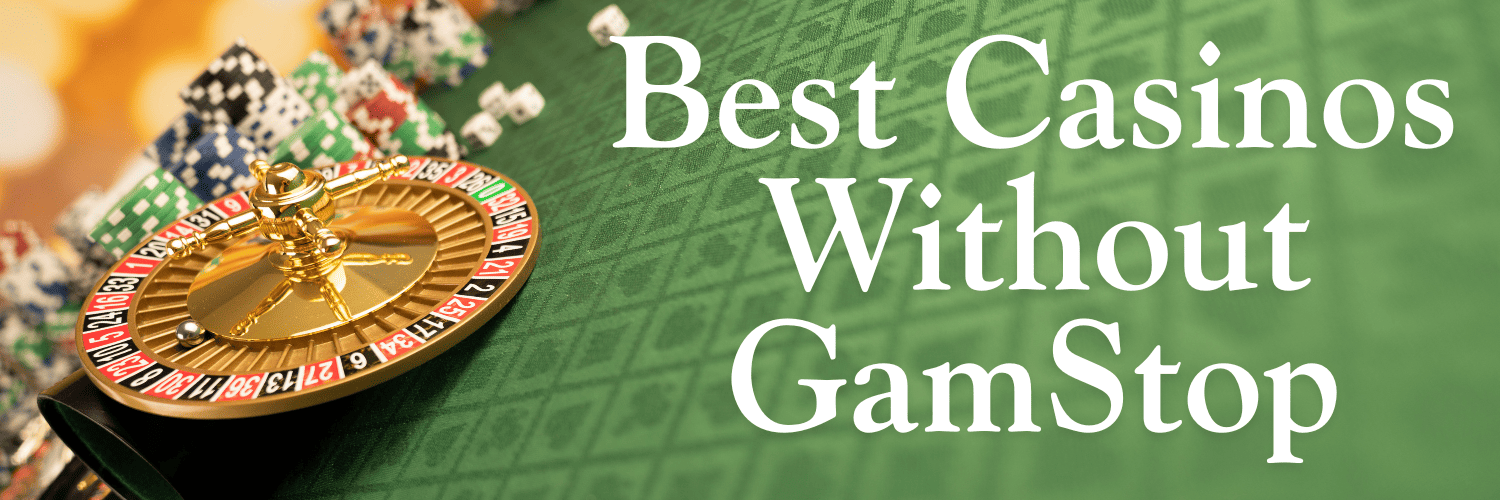 Discovering Casino Sites Not on Gamstop 111360488