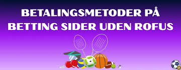 Betting Sider Uden ROFUS Find Dine Favoritter 1936260754 Betting Sider Uden ROFUS Find Dine Favoritter 1936260754