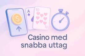 Snabb Uttag Casino En Guide till Snabba Uttag och Bästa Casinon i Sverige