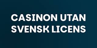 Upptäck Fördelarna med Online Casino Utan Svensk Licens 1910312426